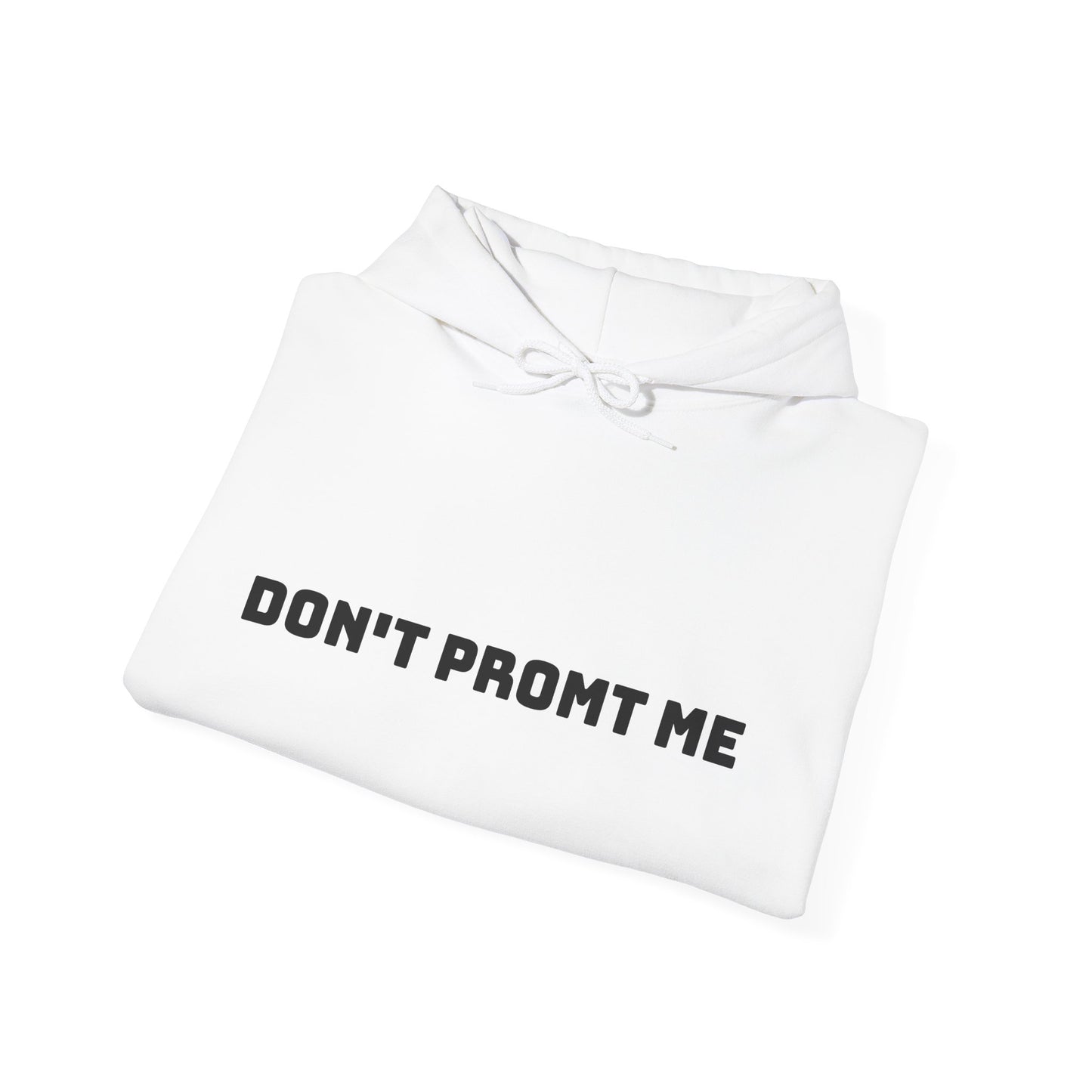 Don't Prompt Me - Unisex Heavy Blend™ Hooded Sweatshirt