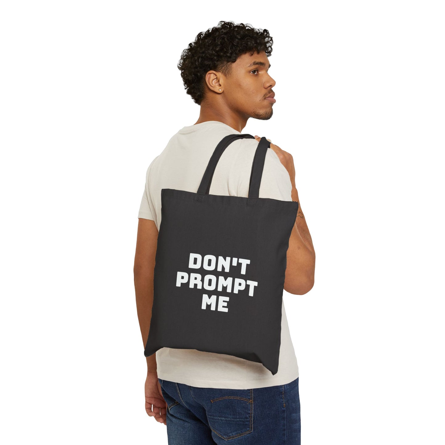 Don't Prompt Me - Cotton Canvas Tote Bag