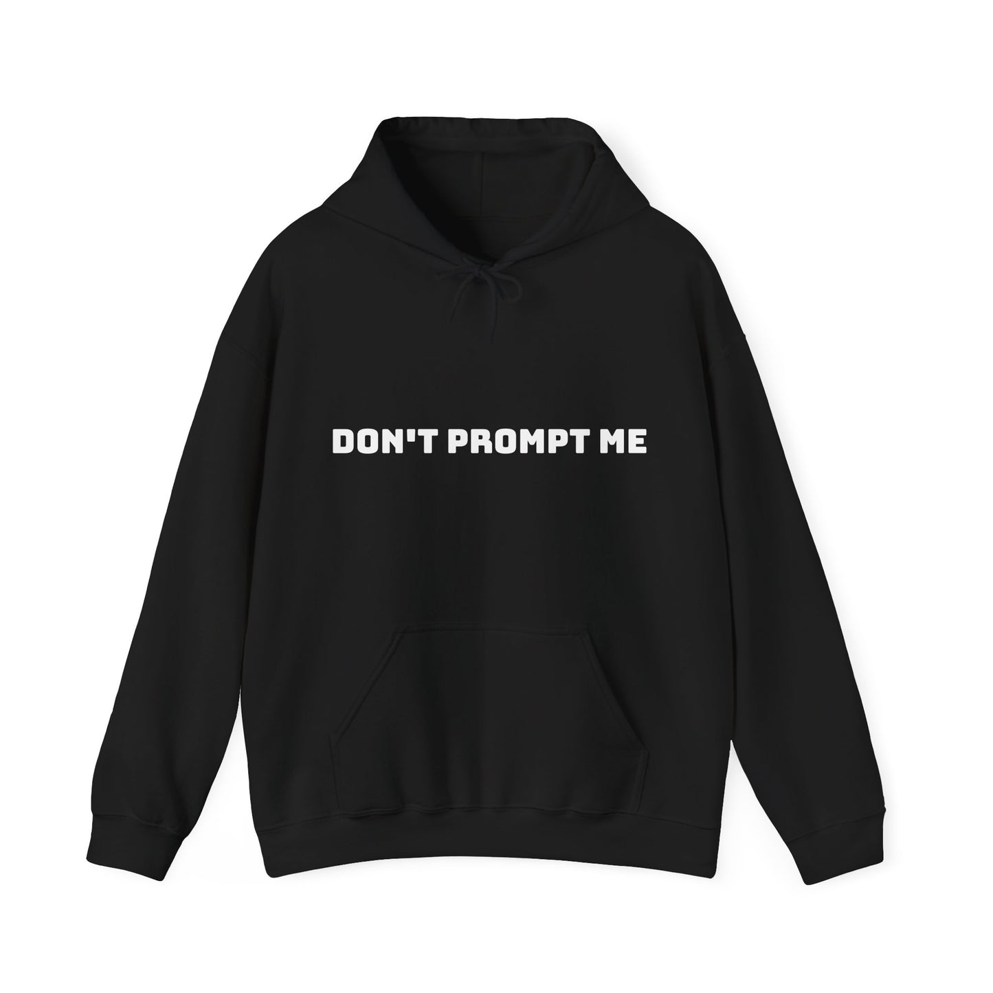 Don't Prompt Me - Unisex Heavy Blend™ Hooded Sweatshirt